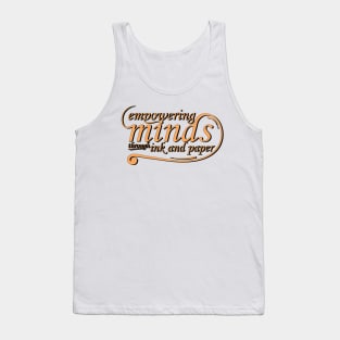 Empowering minds through ink and paper Tank Top